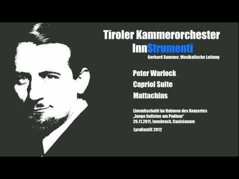 Peter Warlock - Mattachins * Tiroler Kammerorchester InnStrumenti